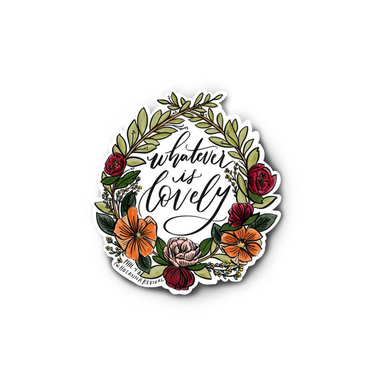 Whatever is Lovely Sticker